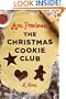 The Christmas Cookie Club: A Novel