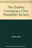 The Dudley conspiracy