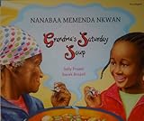 Nanabaa Memenda nkwan = Grandma's Saturday soup