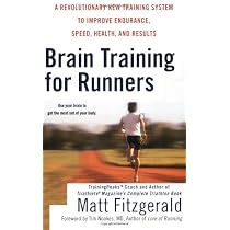 Brain Training For Runners: A Revolutionary New Training System to Improve Endurance, Speed, Health, and Results