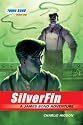 The Young Bond Series, Book One: SilverFin (A James Bond Adventure, new cover)