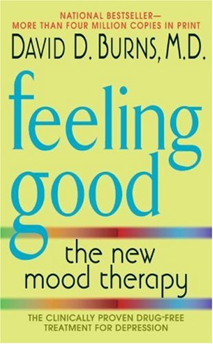 Feeling Good: The New Mood Therapy Revised and Updated