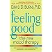 Feeling Good: The New Mood Therapy