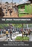 The Urban Transformation: Health, Shelter and Climate Change