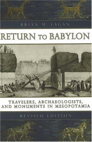 City Travel Guides Discounted  Books : Return to Babylon: Travelers, Archaeologists, and Monuments in Mesopotamia
