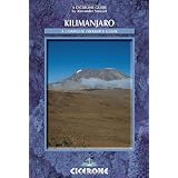 Kilimanjaro: A Compete Trekker's Guide (Cicerone Mountain Walking)