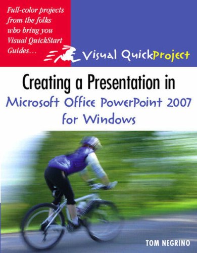 Image of: Creating a Presentation in Microsoft Office PowerPoint 2007 for Windows: Visual QuickProject Guide