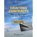 Drafting Contracts: How and Why Lawyers Do What They Do