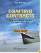 Drafting Contracts: How and Why Lawyers Do What They Do
