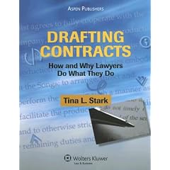 Drafting Contracts: How and Why Lawyers Do What They Do