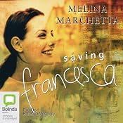 Saving Francesca | [Melina Marchetta]