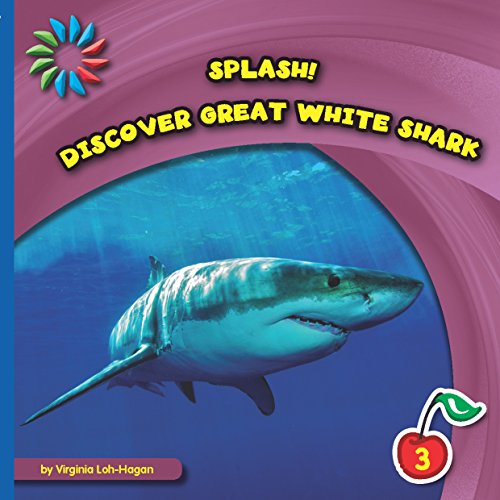 Discover Great White Shark (21st Century Basic Skills Library: Splash!)