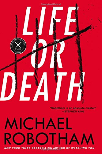 Life or Death: A Novel
 By Michael Robotham Life or Death: A Novel
 By Michael Robotham