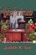 Click to Download Free Kindle Book -> Waiting for Armando (Kate Lawrence Mysteries)