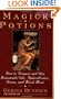 Magick Potions: How to Prepare and Use Homemade Incense, Oils, Aphordisacs, and Much More