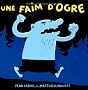 Une faim d'ogre