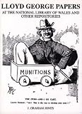 Lloyd George papers at the National Library of Wales and other repositories