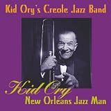 Kid Ory: New Orleans Jazz Man