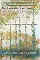 The Grieving Garden: Living with the Death of a Child