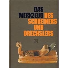 Das Werkzeug des Schreiners und Drechslers