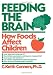 Feeding The Brain: How Foods Affect Children