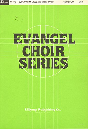 I Bowed on My Knees & Cried, 'Holy!'