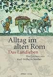Produkt-Bild: Alltag im Alten Rom: Das Landleben