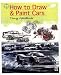 How to Draw and Paint Cars