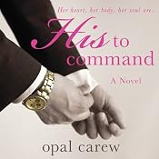His to Command | [Opal Carew]