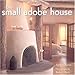 The Small Adobe House