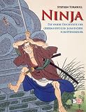 Ninja: Die wahre Geschichte der geheimnisvollen japanischen Schattenkrieger - Stephen Turnbull
