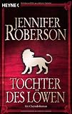 Tochter des L&ouml;wen (Cheysuli 3) - Jennifer Roberson