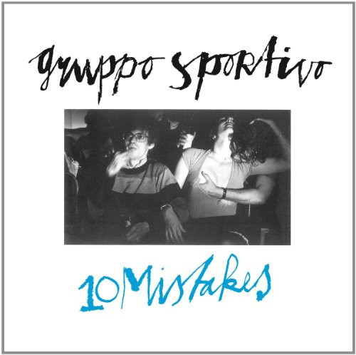 Gruppo Sportivo - 10 Mistakes - Zortam Music