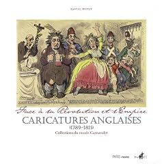 Face � la R�volution et l'Empire : Caricatures anglaises (1789-1815)