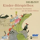 Die ZEIT Kinder-Edition H�rspielbox. 5 phantasievolle H�rspiele