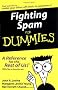 Fighting Spam for Dummies (For Dummies (Computers))