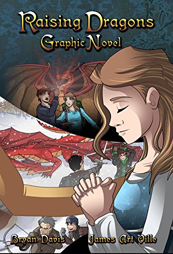 Raising Dragons Graphic Novel, by Bryan Davis