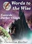 Words to the Wise: Book Two (Towards Darker Climes)