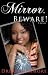 Mirror, Beware!