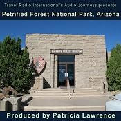 Petrified Forest National Park, Arizona: Audio Journeys | [Patricia L. Lawrence]