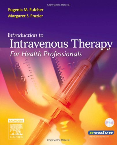 introduction to intravenous therapy for health professionals 1e