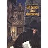 Un espion chez Gutenberg