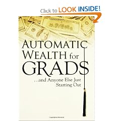 Automatic Wealth for Grads... and Anyone Else Just Starting Out