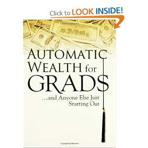 Automatic Wealth for Grads... and Anyone Else Just Starting Out