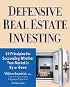 Defensive Real Estate Investing: 10 Principles for Succeeding Whether Your Market is Up or Down