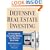 Defensive Real Estate Investing: 10 Principles for Succeeding Whether Your Market is Up or Down