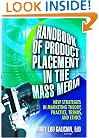 Handbook of Product Placement in the Mass Media: New Strategies in Marketing Theory, Practice, Trends, and Ethics