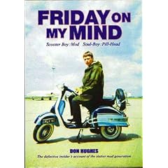 Friday on My Mind: Scooter Boy - Mod Soul Boy - Pill Head Pt. 1