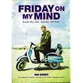 Friday on My Mind: Scooter Boy - Mod Soul Boy - Pill Head Pt. 1