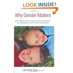 Why Gender Matters: What Parents and Teachers Need to Know about the Emerging Science of Sex Differences